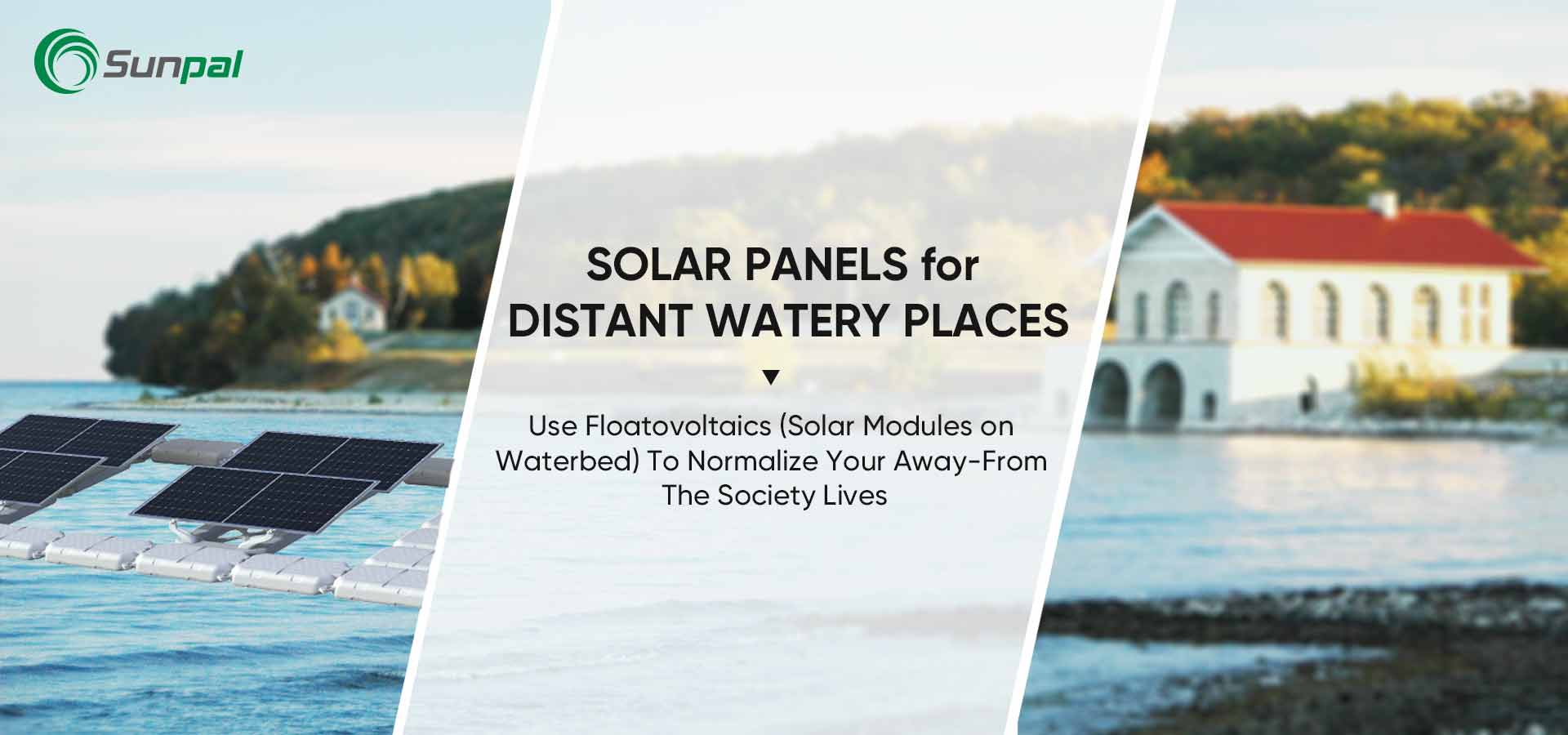 Solar Panels for Off-Grid Places: Floatovoltaics Explained