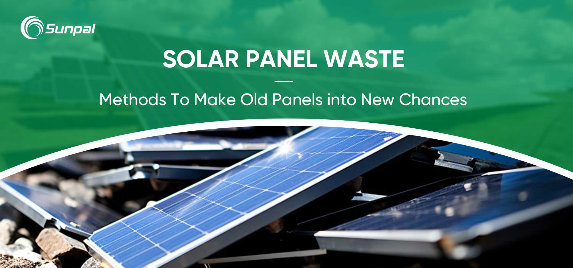 Upcycling Solar Panel Waste: Transforming Old Panels into New Chances